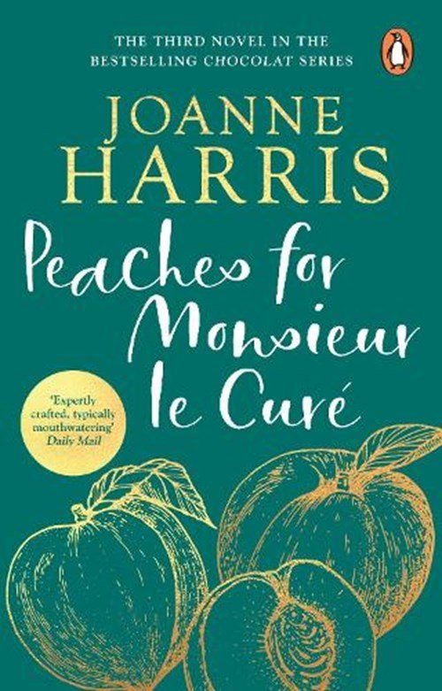 Joanne Harris - Peaches for Monsieur le Cure (Chocolat 3)
