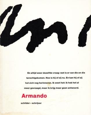 (ARMANDO) - Armando schilder-schrijver. Met bijdragen van Jan G. Elburg, R.L.K. Fokkema, Peter de Ruiter, Louis Ferron, Frank Gribling, Saskia Bos, Chris Will.