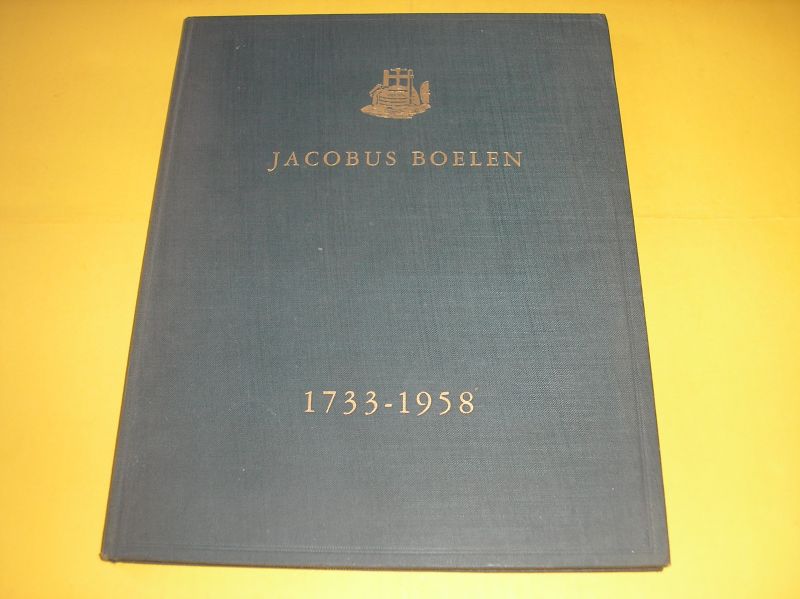 Linden, W.H. van der. - Jacobus Boelen 1733-1958 Amsterdam.