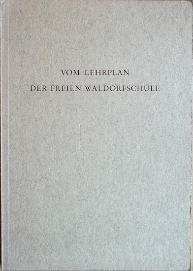 Heydebrand, Caroline (bearbeitet) - VOM LEHRPLAN DER FREIEN WALDORFSCHULE.