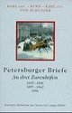 Karl / Kurd / Karl / Von Schlözer - PETERSBURGER BRIEFE AND DREI ZARENHÖFEN - 1835-1836 / 1857-1862 / 1886