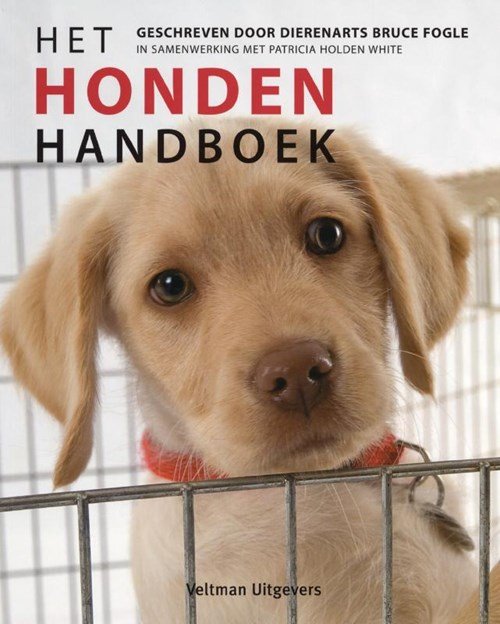 B. Fogle & P. Holden White - Het hondenhandboek