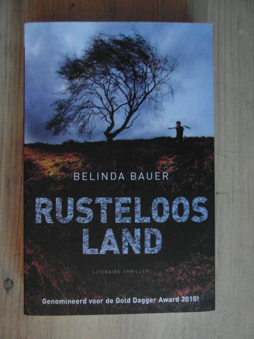 Bauer, Belinda - Rusteloos land