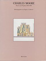 Charles Moore Bauten und Projekte 1949-1986