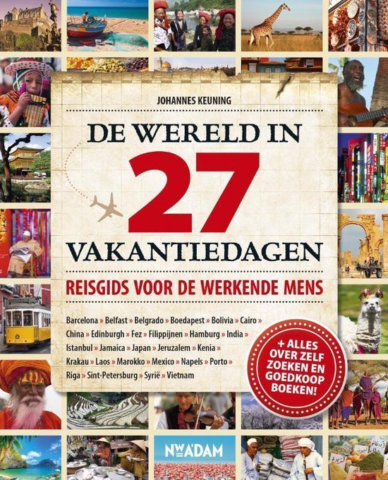 Johannes Keuning - De wereld in 27 vakantiedagen