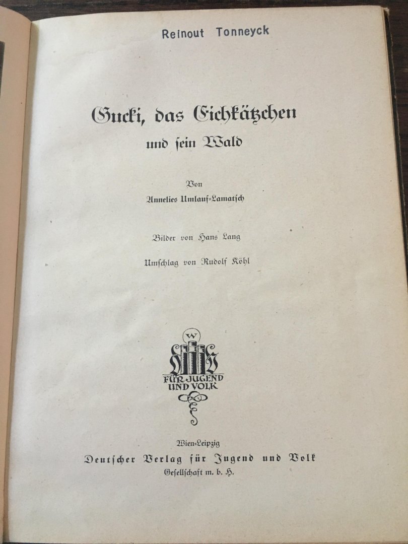 Annelies Umlauf-Lamatsch - Gucki , das Eichkätzchen und sein Wald