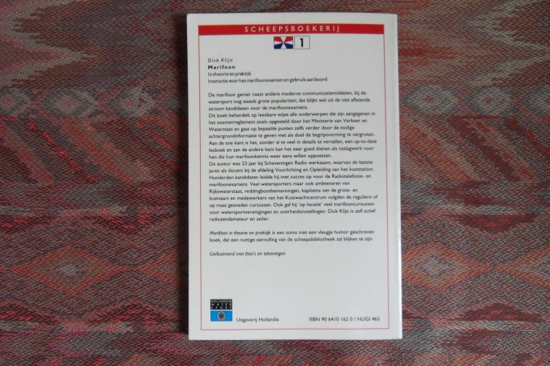 Klijn, Dick. - Marifoon. - In Theorie en Praktijk, instructie voor het Marifoonexamen en gebruik aan boord.