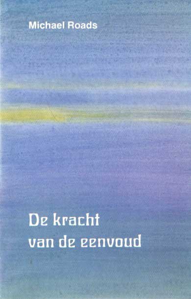 Roads, Michael - De kracht van de eenvoud
