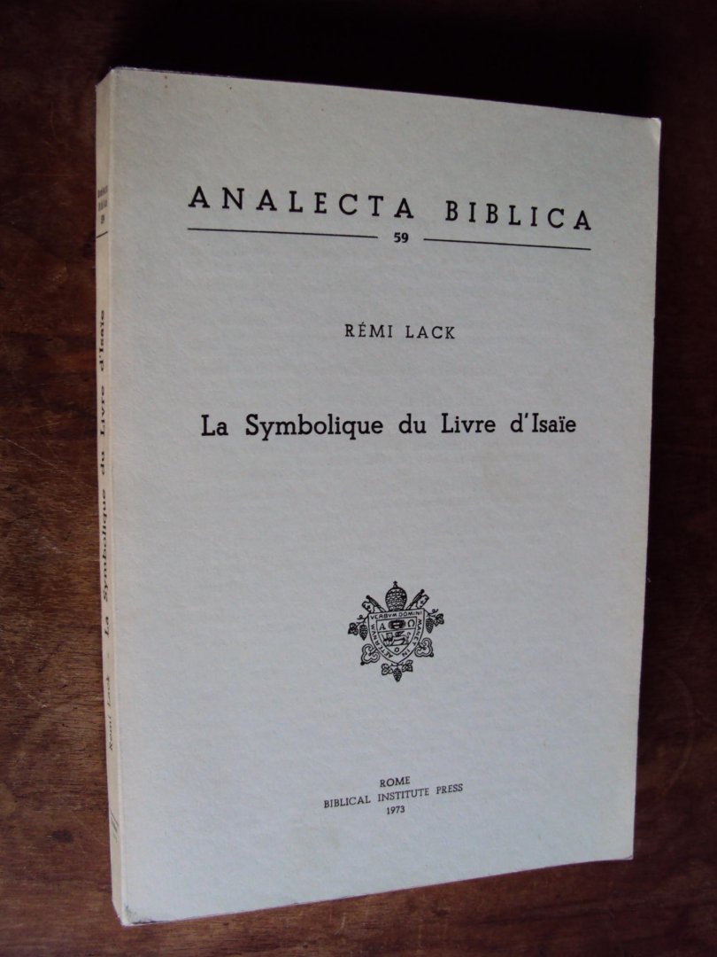 Lack, Rémi - La Symbolique du Livre d'Isaïe (Analecta Biblica 59)