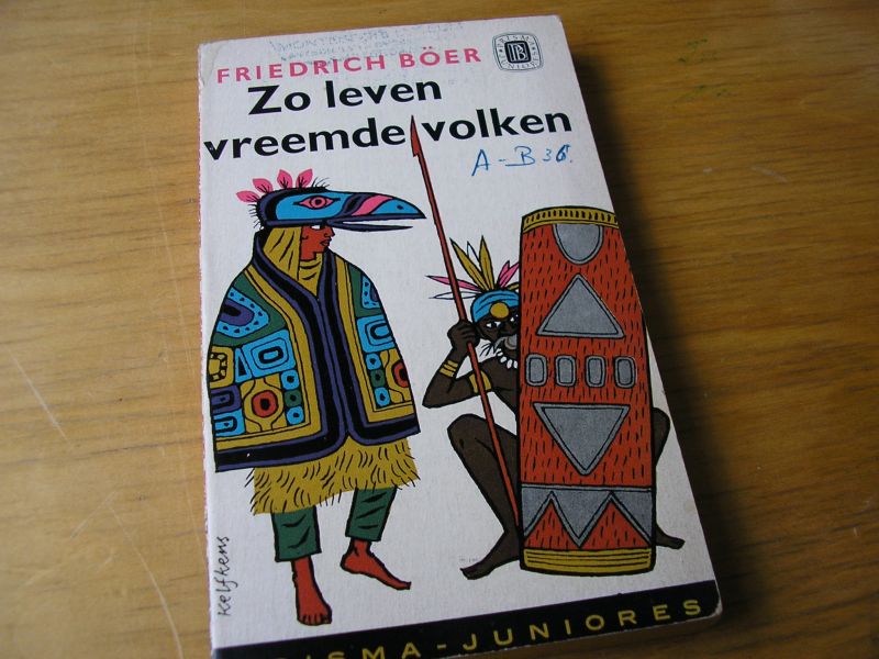 Böer, Friedrich vert. Riebel, A.J. ill. Walter,Lothar en Körner, Hilda - Zo leven vreemde volken