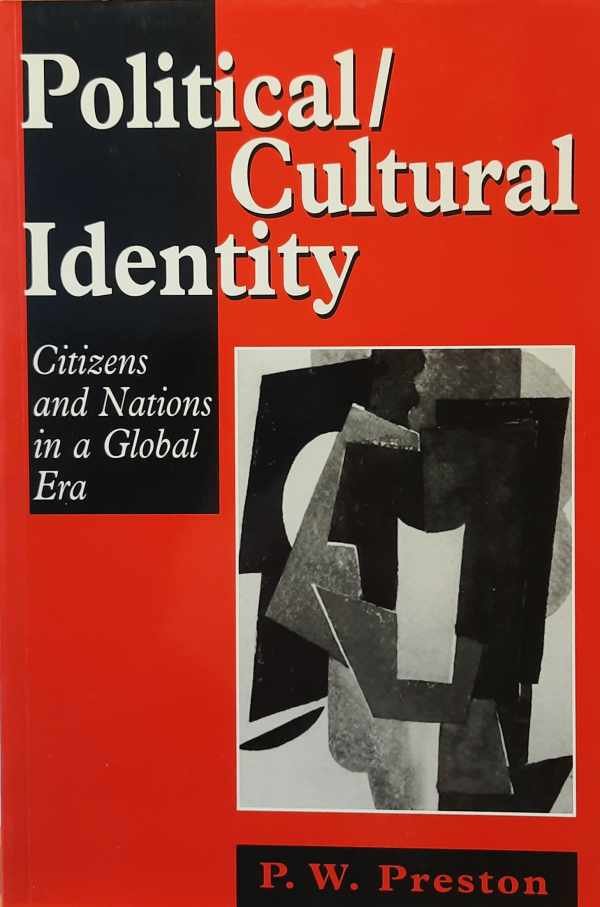 PRESTON P.W. - Political/Cultural Identity - Citizens and Nations in a Global Era