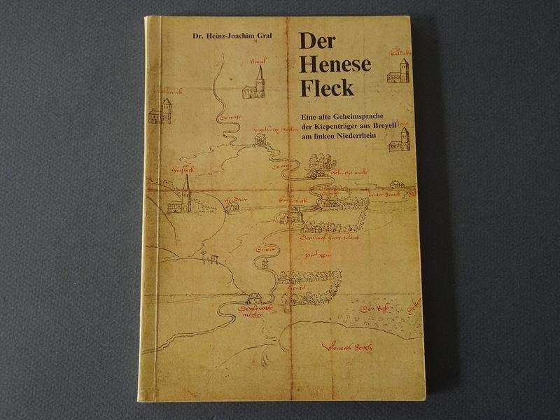 Dr. Heinz-Joachim Graf. - Der Henese Fleck. Eine alte Geheimsprache der Kiepenträger aus Breyell am linken Niederrhein.