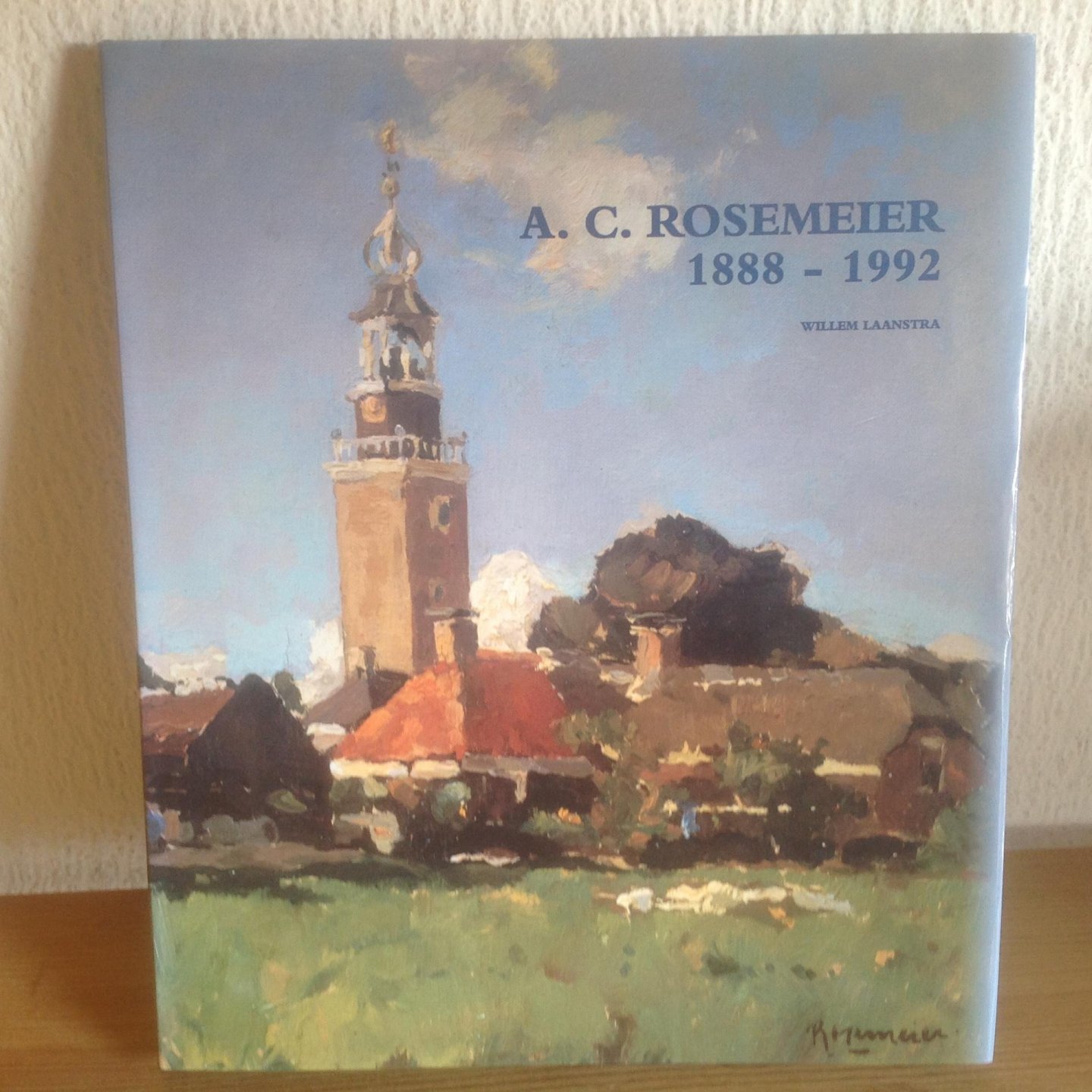 Laanstra, W. - Alex C. Rosemeier (1888-1992) / druk 1
