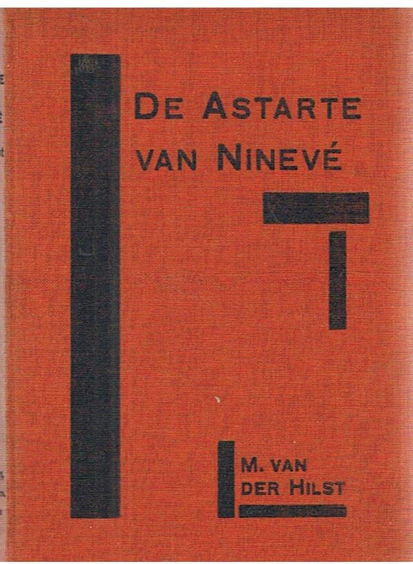 Hilst, M. van der - De Astarte van Nineve