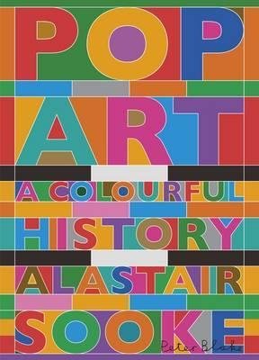 Sooke, Alastair - Pop Art / A Brief History