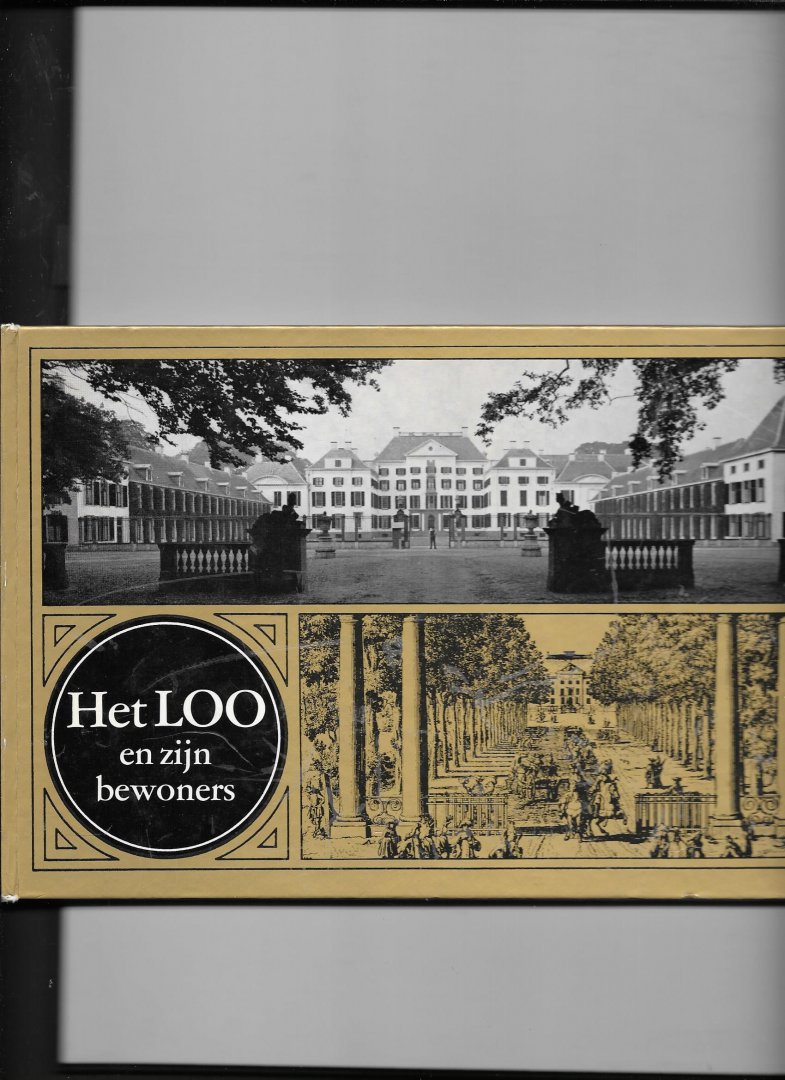 Schenk, M. G./J.B.Th Spaan - Het Loo en zijn bewoners