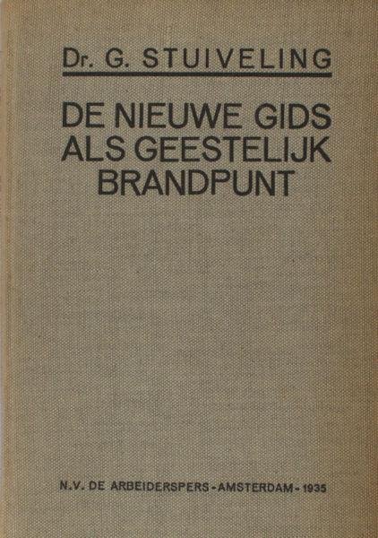 Stuiveling, Garmt. - De Nieuwe Gids als geestelijk brandpunt.