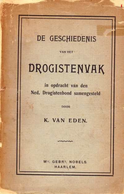 K. van Eden - De geschiedenis van het Drogistenvak