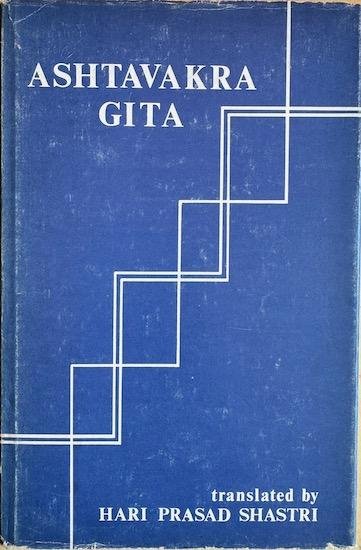 Shastri, Hari Prasad (transl.) - ASHTAVAKRA GITA.