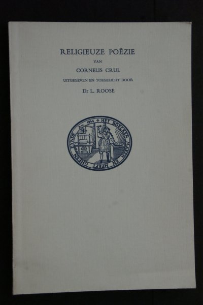Cornelis Crul; Dr. L. Roose - Religieuze Poezie
