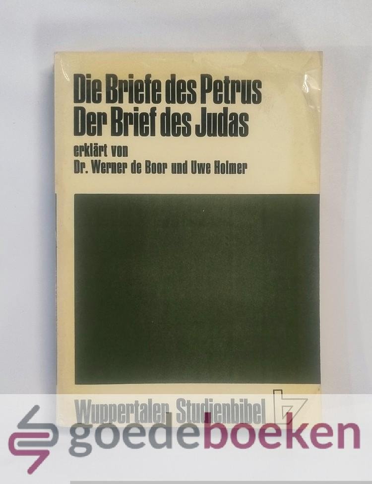 Boor und Uwe Holmer, Werner de - Der Brief des Petrus und der Brief des Judas --- Wuppertaler Studienbibel Neues Testament