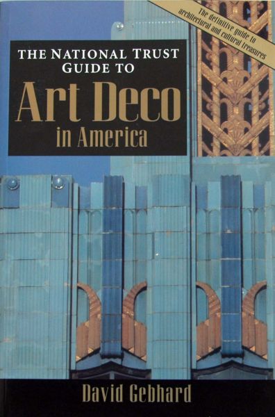 David Gebhard - The national trust guide to Art Deco in America