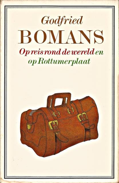 Bomans, Godfried - Op reis rond de wereld en op Rottumerplaat