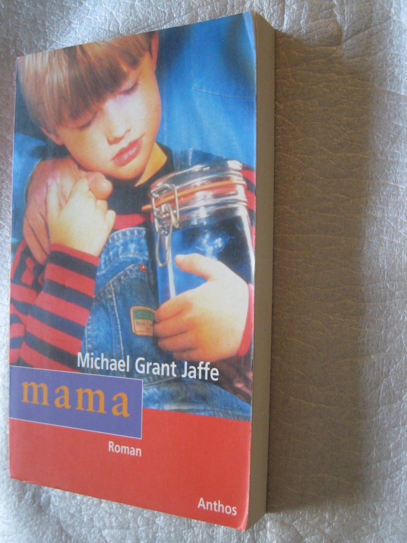 Michael Grant Jaffe - Mama