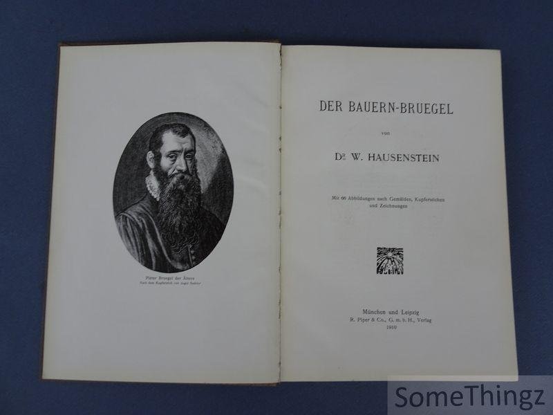 Hausenstein, W. - Der Bauern-Bruegel. Mit 66 Abbildungen.