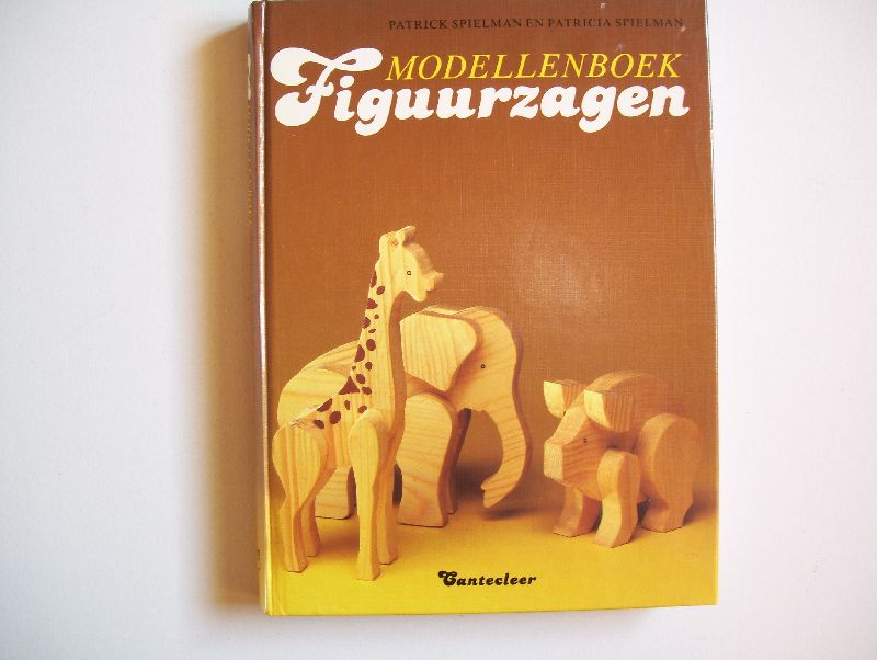 Spielman, Patrick en Patricia - Modellenboek figuurzagen - 450 figuurzaagmodellen over zeer uiteenlopende onderwerpen