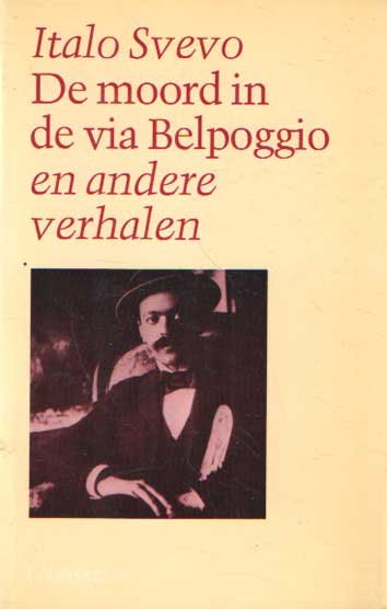 Svevo, Italo - De moord in de via Belpoggio en andere verhalen