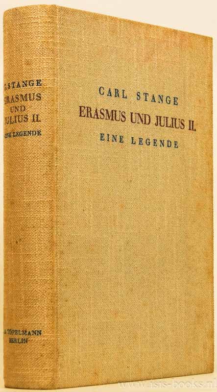 ERASMUS, DESIDERIUS, STANGE, C. - Erasmus und Julius II. eine Legende.