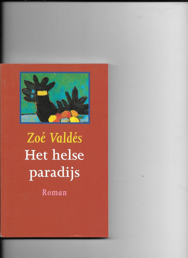 Valdes, Z. - Het helse paradijs / druk 1