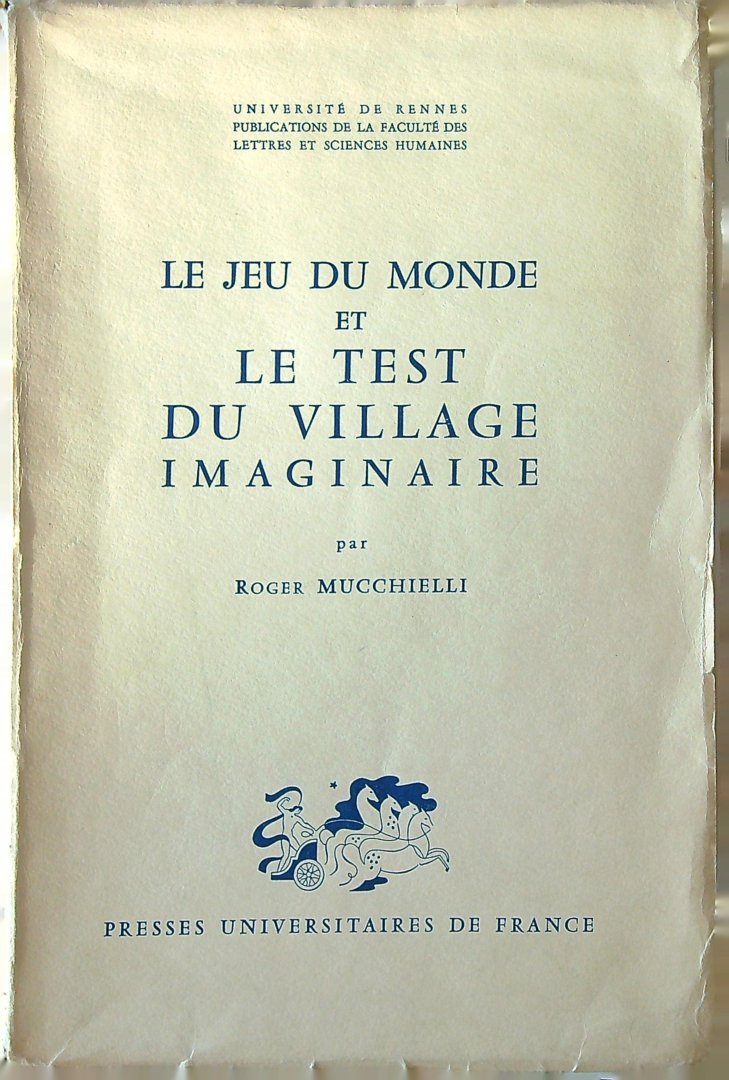 Mucchielli - Le jeu du monde et le test du village imaginaire les mécanismes de l'expression dans les techniques dites projectives .