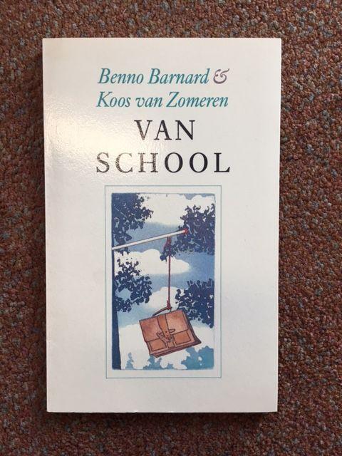 Barnard, Benno / Zomeren, Koos Van - Van School