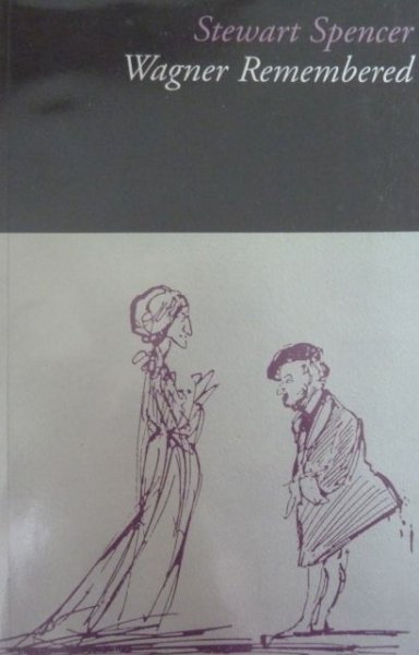 Spencer, Stewart - Wagner remembered