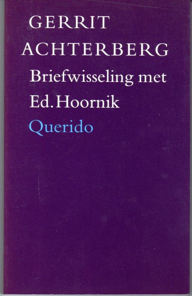 Achterberg, Gerrit - Briefwisseling met Ed Hoornik