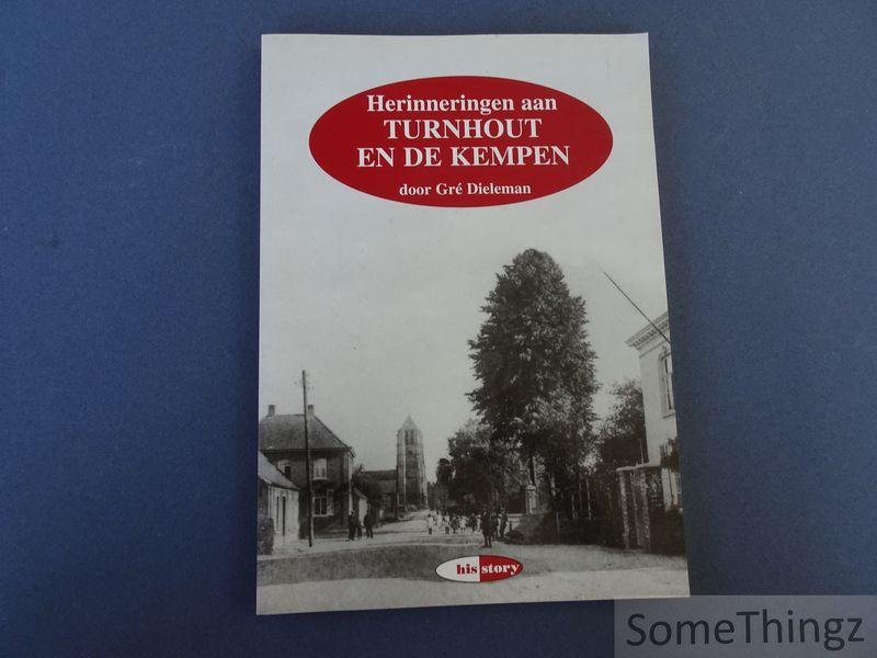Dieleman, Gré. - Herinneringen aan Turnhout en de Kempen.