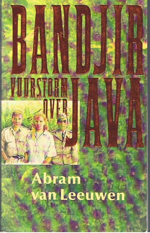 Leeuwen, Abraham van - Bandjir Vuurstorm over Java