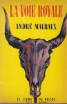 Malraux, Andre - La voie royale