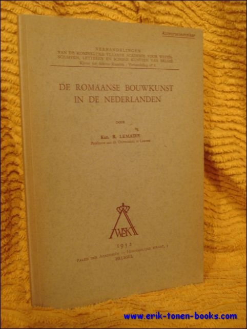 LEMAIRE, R. - DE ROMAANSE BOUWKUNST IN DE NEDERLANDEN.
