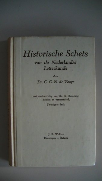 Vooys, Dr. C. G. N. de - Historische Schets van de Nederlandse letterkunde