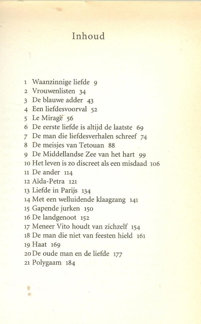 Jelloun, Tahar Ben [ Marokko, 1944]  Uit het Frans vertaald  door Maria Noordman - De eerste liefde is altijd de laatste