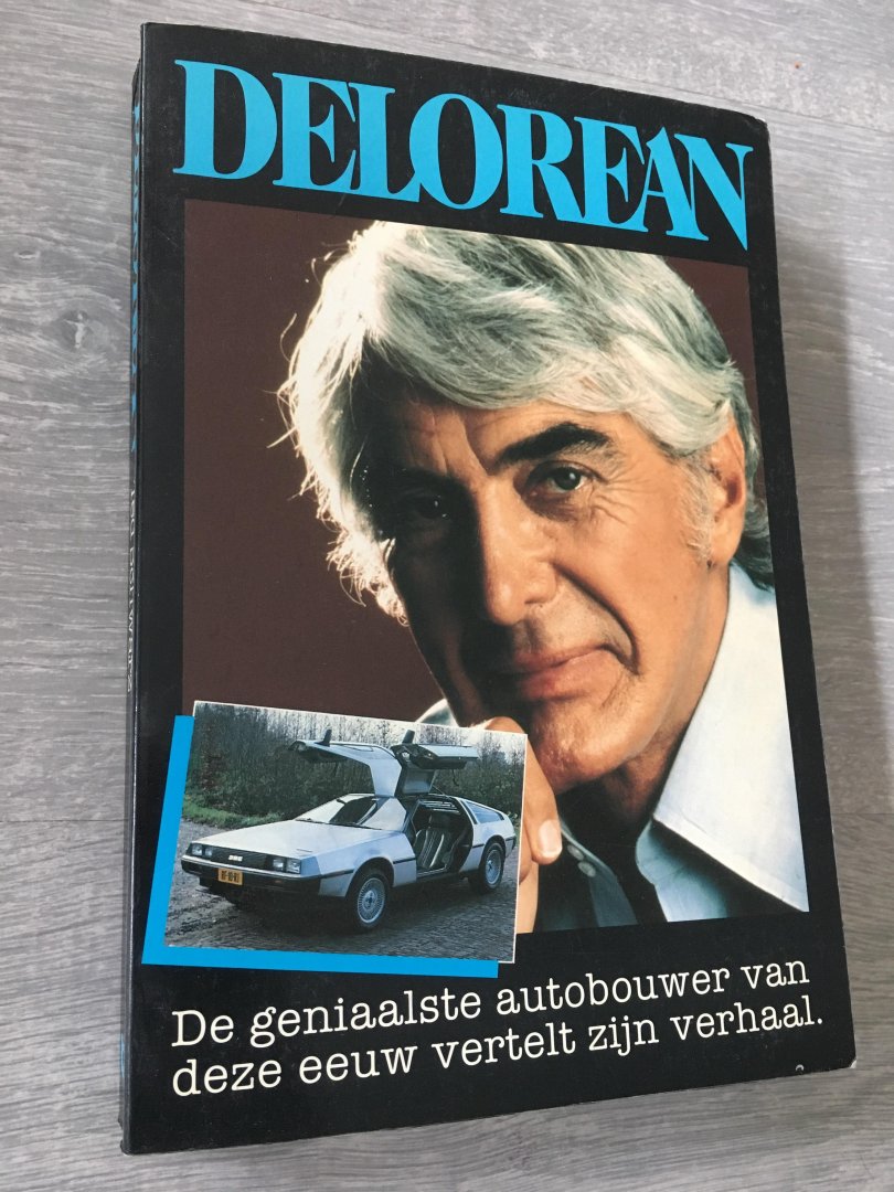 Deloren - Deloren, de geniaalste autobouwer van deze eeuw verteld zijn verhaal