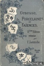 Jaennicke, F. - Graesse, Porcelaines et Faïences. 8ième Edition refondue par F. Jaennicke