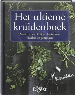 Honders, Han, Lombaert, Anja de - Het ultieme kruidenboek - meer dan 100 kruiden herkennen, kweken en gebruiken