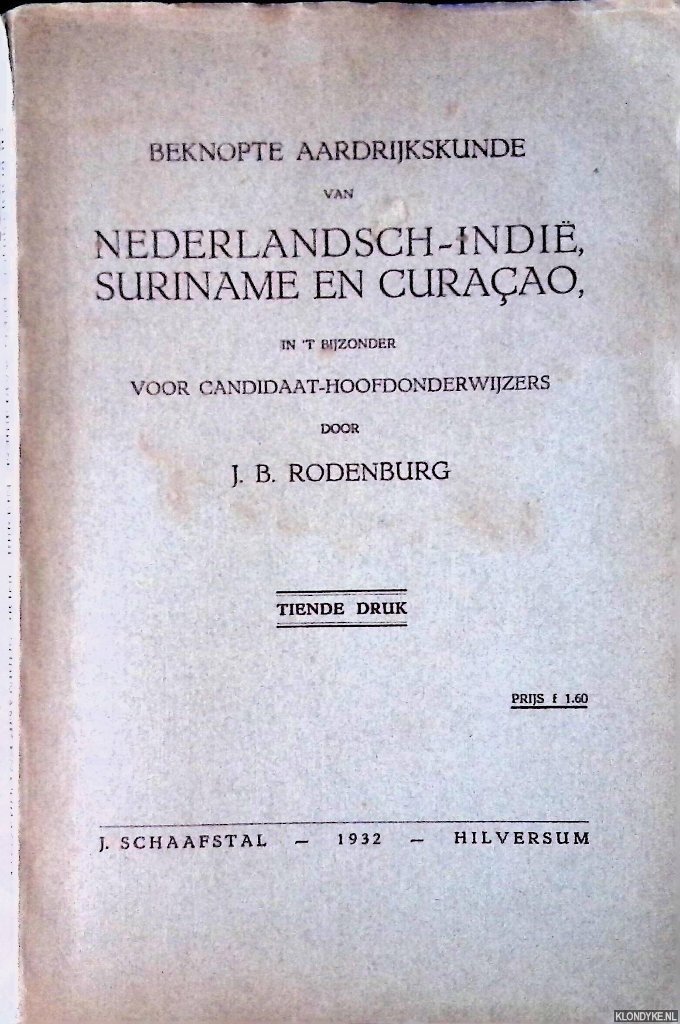 Rodenburg, J.B. - Beknopte aardrijkskunde van Nederlandsch-Indië, Suriname en Curaçao