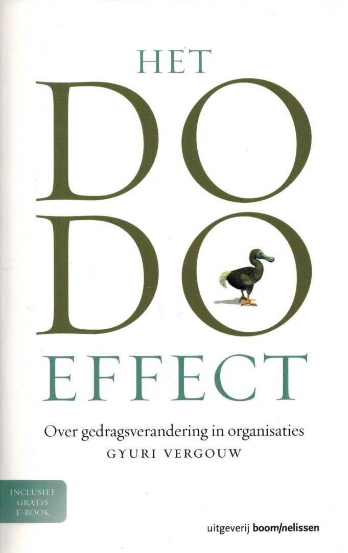 Guri Vergouw - Het dodo-effect -Over gedragsverandering in organisaties