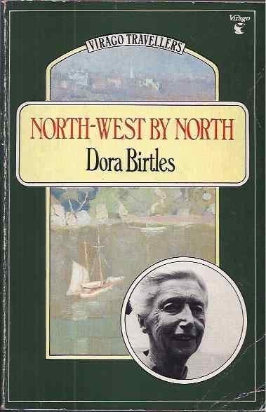 Birtles, Dora. - North-west by north.