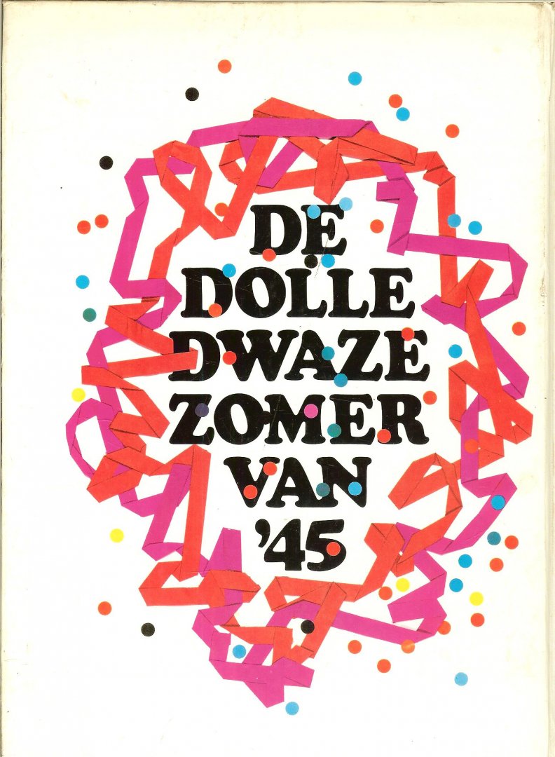 Hoekstra, Han G. en Evert Werkman met heel veel fotos  , foto Omslag  Jack Jacohs - De dolle, dwaze zomer van 45